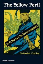 Yellow Peril by Frayling, Christopher
