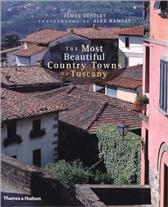Most Beautiful Country Towns of Tuscany by Bentley, James, et al.