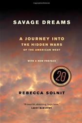 Savage Dreams by Solnit, Rebecca