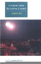 Under This Blazing Light by Oz, Amos
