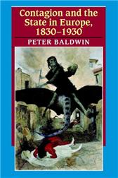 Contagion and the State in Europe, 1830-1930 by Baldwin, Peter