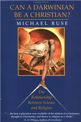 Can a Darwinian be a Christian? by Ruse, Michael
