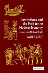 Institutions and the Path to the Modern Economy by Greif, Avner