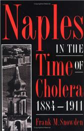 Naples in the Time of Cholera, 1884-1911 by Snowden, Frank M.