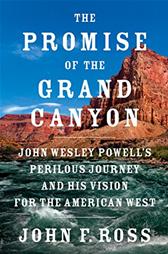 Promise of the Grand Canyon by Ross, John F.