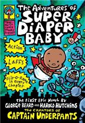 Adventures of Super Diaper Baby by Pilkey, Dav