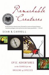 Remarkable Creatures by Carroll, Sean B.