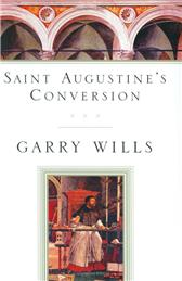 Saint Augustine's Conversion by Wills, Garry