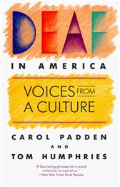Deaf in America by Padden, Carol & Tom Humphries