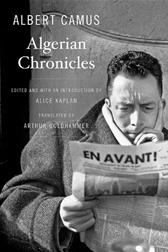 Algerian Chronicles by Camus, Albert & Arthur Goldhammer, trans.