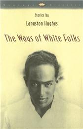 Ways of White Folks by Hughes, Langston