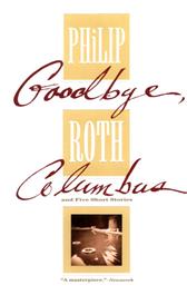Goodbye, Columbus by Roth, Philip