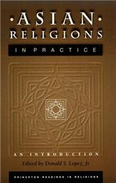 Asian Religions in Practice by Lopez, Donald S., ed.