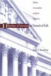 Obligations of Citizenship and Demands of Faith by Rosenblum, Nancy L., ed.