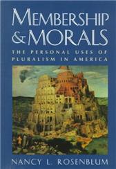 Membership and Morals by Rosenblum, Nancy L.