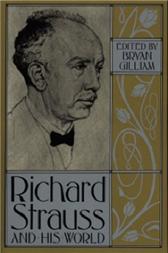 Richard Strauss & His World by Gilliam, Bryan, ed.