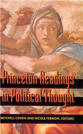 Princeton Readings in Political Thought by Cohen, Mitchell & Nicole Fermon, eds.