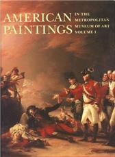 American Paintings in the Metropolitan Museum of Art Vol. 1 by Caldwell, John, et al.