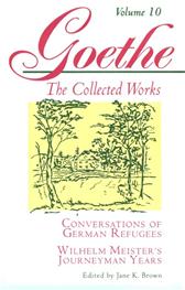 Conversations of German Refugees and Wilhelm Meister's Journeyman Years by Goethe, Johann Wolfgang von
