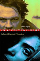 Accented Cinema by Naficy, Hamid