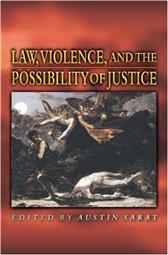 Law, Violence, and the Possibility of Justice by Sarat, Austin, ed.