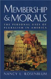 Membership and Morals by Rosenblum, Nancy L.
