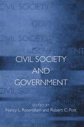 Civil Society and Government by Rosenblum, Nancy L. & Robert C. Post, eds.