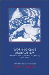 Working-Class Americanism by Gerstle, Gary