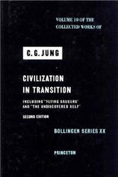 Civilization in Transition Vol. 10 by Jung, C. G. & Michael S. Fordham, ed.