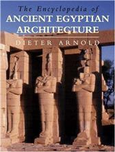 Encyclopedia of Ancient Egyptian Architecture by Arnold, Dieter