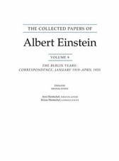 Collected Papers of Albert Einstein Vol. 9 : The Berlin Years by Einstein, Albert