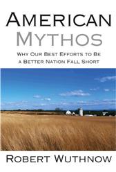 American Mythos by Wuthnow, Robert