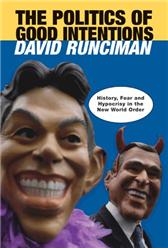 Politics of Good Intentions by Runciman, David