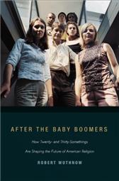 After the Baby Boomers by Wuthnow, Robert