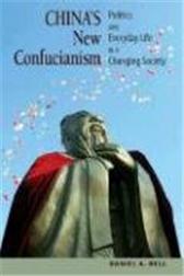 China's New Confucianism by Bell, Daniel A.