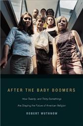 After the Baby Boomers by Wuthnow, Robert