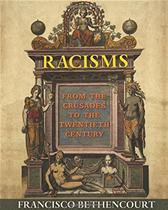 Racisms by Bethencourt, Francisco