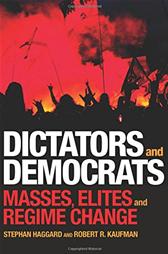 Dictators and Democrats by Haggard, Stephan & Robert R. Kaufman