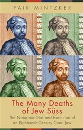 Many Deaths of Jew Süss by Mintzker, Yair