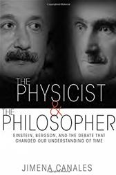 Physicist and the Philosopher by Canales, Jimena