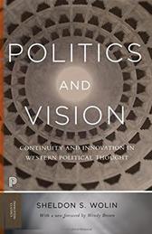 Politics and Vision by Wolin, Sheldon S. & Wendy Brown