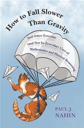 How to Fall Slower Than Gravity by Nahin, Paul J.