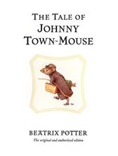 Tale of Johnny Town-Mouse by Potter, Beatrix