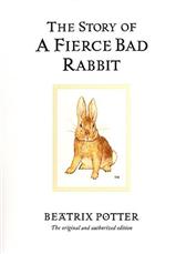 Story of a Fierce Bad Rabbit by Potter, Beatrix