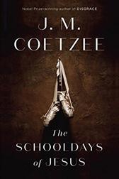 Schooldays of Jesus by Coetzee, J. M.