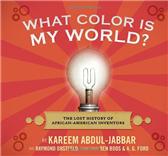 What Color Is My World? by Abdul-Jabbar, Kareem & Raymond Obstfeld