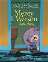 Mercy Watson Fights Crime by DiCamillo, Kate