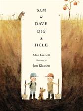 Sam and Dave Dig a Hole by Barnett, Mac