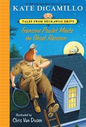 Francine Poulet Meets the Ghost Raccoon by DiCamillo, Kate