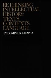 Rethinking Intellectual History by LaCapra, Dominick